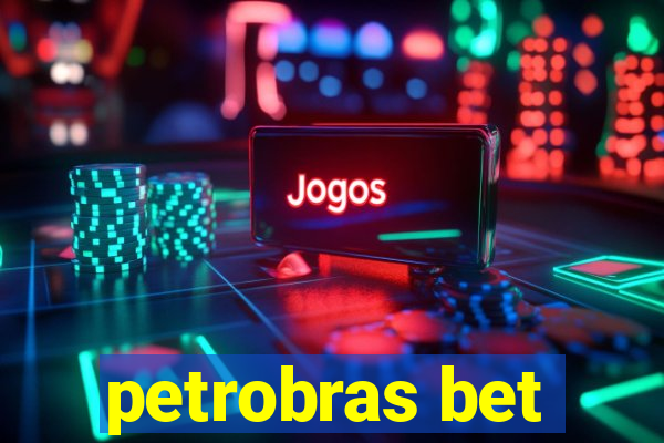 petrobras bet